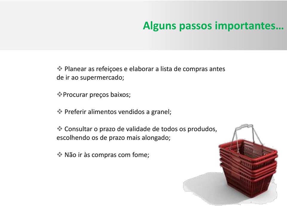 alimentos vendidos a granel; Consultar o prazo de validade de todos os