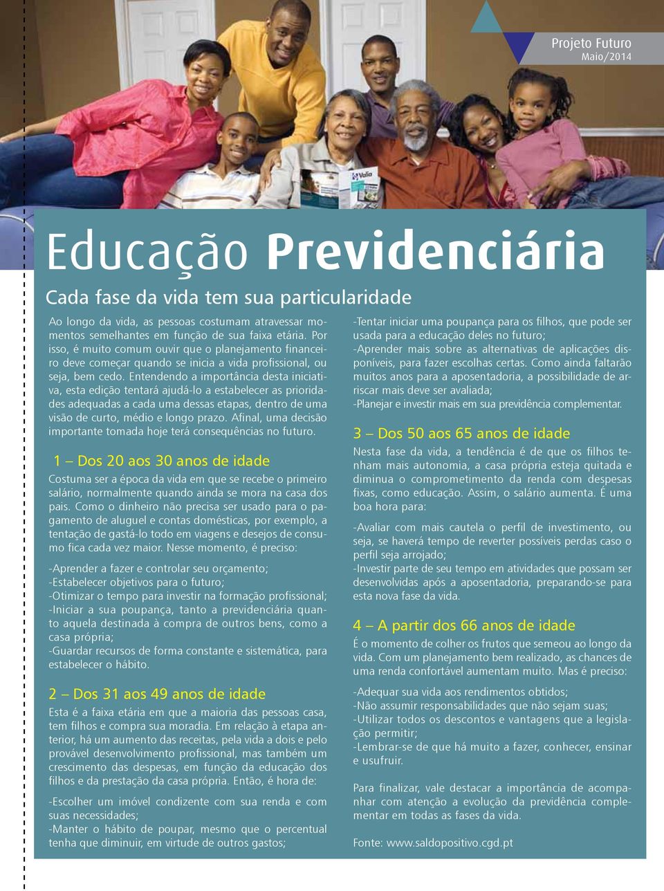 Entendendo a importância desta iniciativa, esta edição tentará ajudá-lo a estabelecer as prioridades adequadas a cada uma dessas etapas, dentro de uma visão de curto, médio e longo prazo.