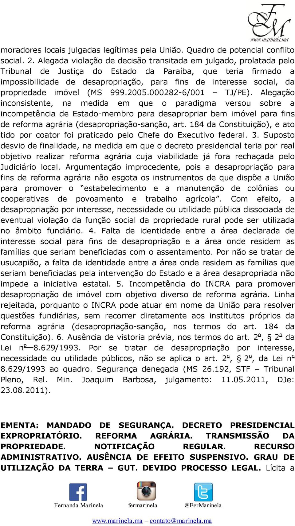 propriedade imóvel (MS 999.2005.000282-6/001 TJ/PE).