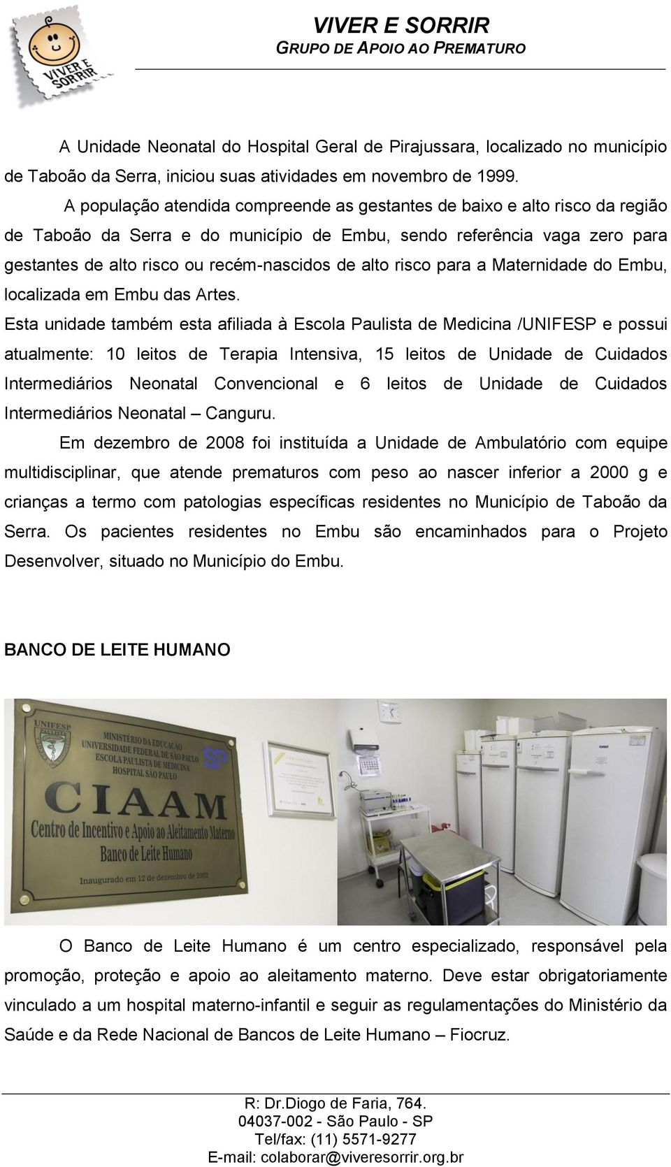 alto risco para a Maternidade do Embu, localizada em Embu das Artes.