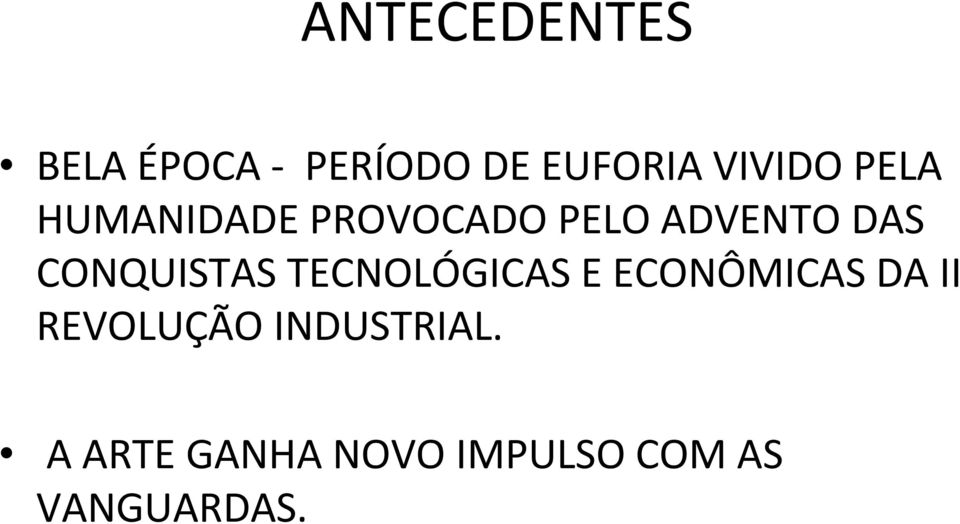 CONQUISTAS TECNOLÓGICAS E ECONÔMICAS DA II