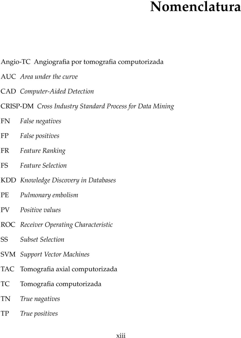 Knowledge Discovery in Databases PE PV Pulmonary embolism Positive values ROC Receiver Operating Characteristic SS Subset