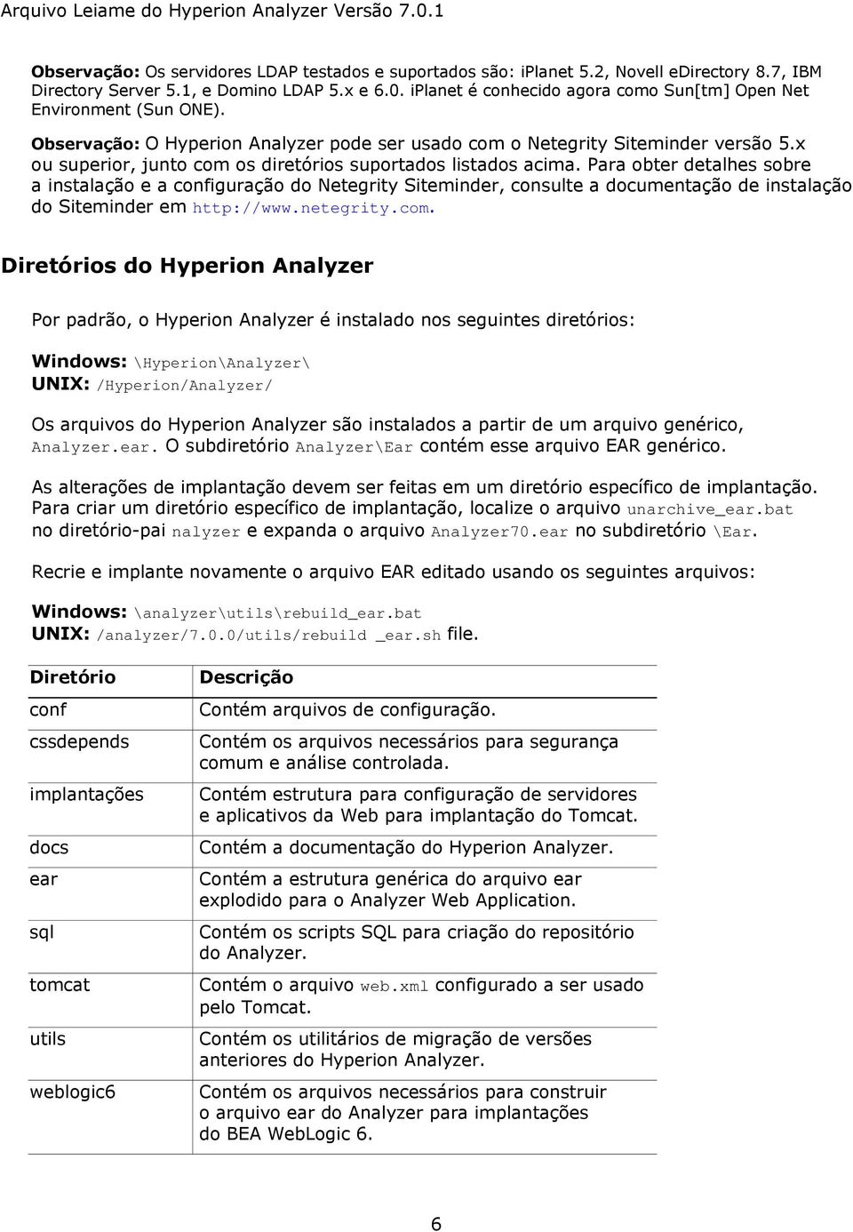 x ou superior, junto com os diretórios suportados listados acima.