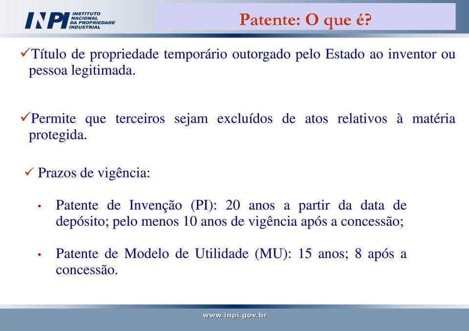 Permite que terceiros sejam excluídos de atos relativos à matéria protegida.