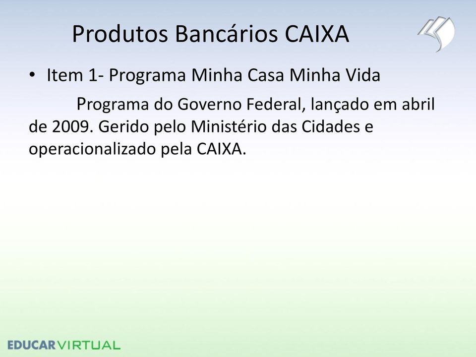 Federal, lançado em abril de 2009.