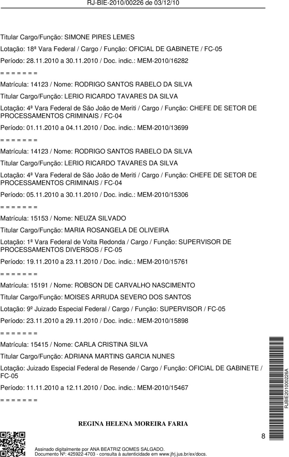 SETOR DE PROCESSAMENTOS CRIMINAIS / FC-04 Período: 01.11.2010 a 04.11.2010 / Doc. indic.