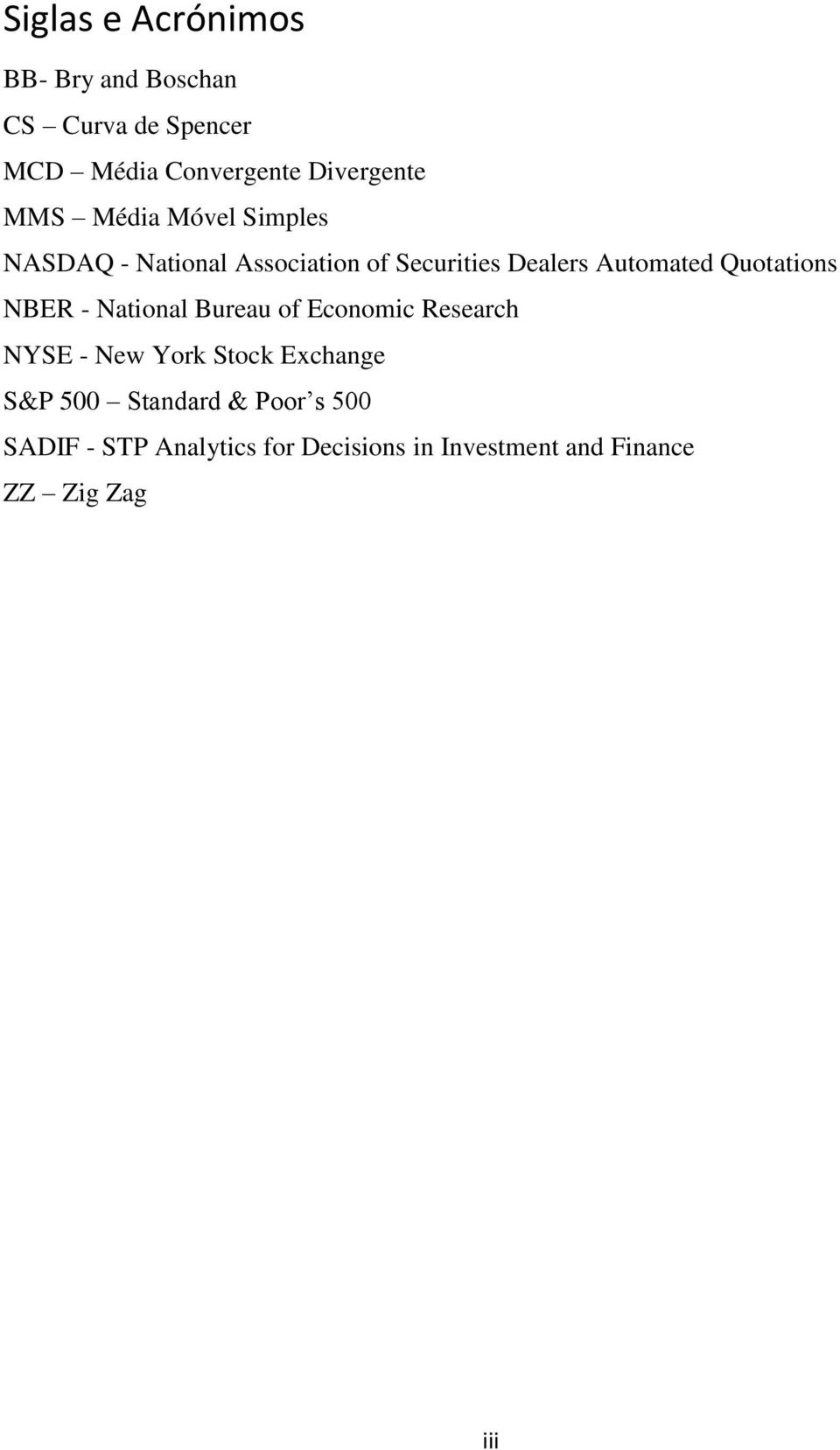 Quotations NBER - National Bureau of Economic Research NYSE - New York Stock Exchange S&P