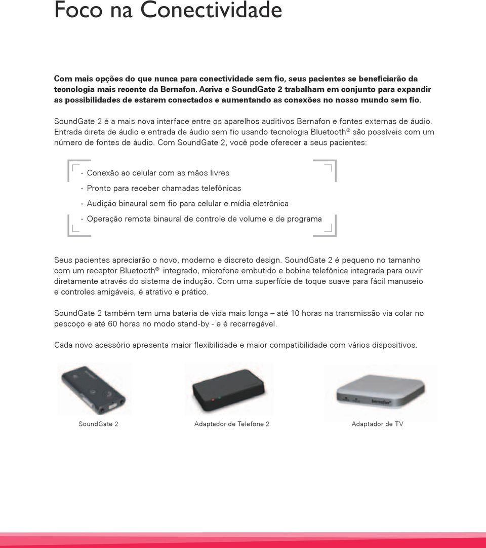 SoundGate 2 é a mais nova interface entre os aparelhos auditivos Bernafon e fontes externas de áudio.