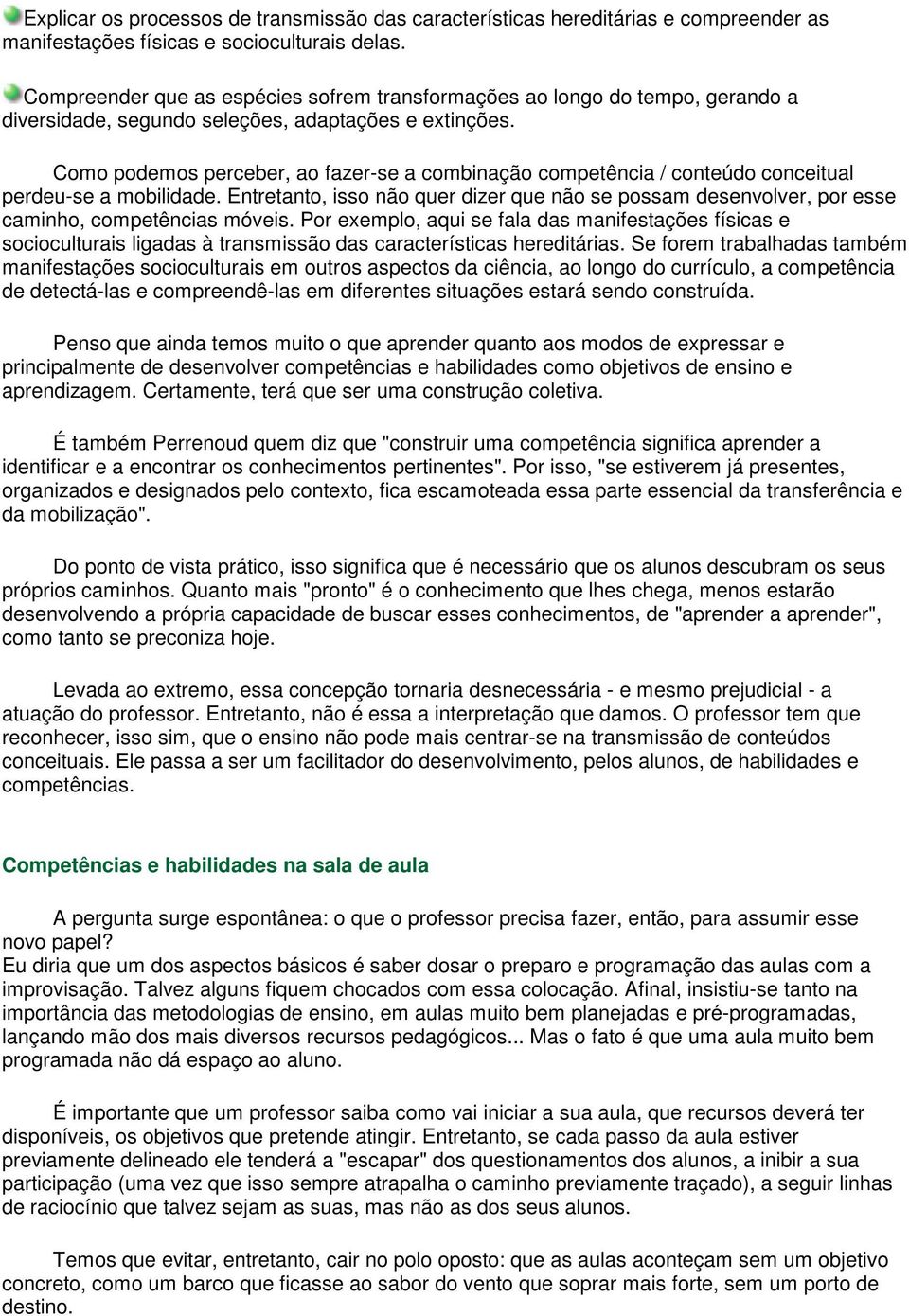 Como podemos perceber, ao fazer-se a combinação competência / conteúdo conceitual perdeu-se a mobilidade.