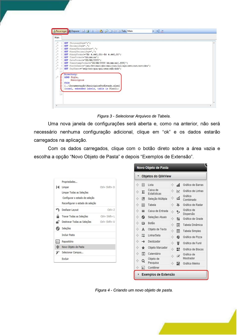 configuração adicional, clique em ok e os dados estarão carregados na aplicação.