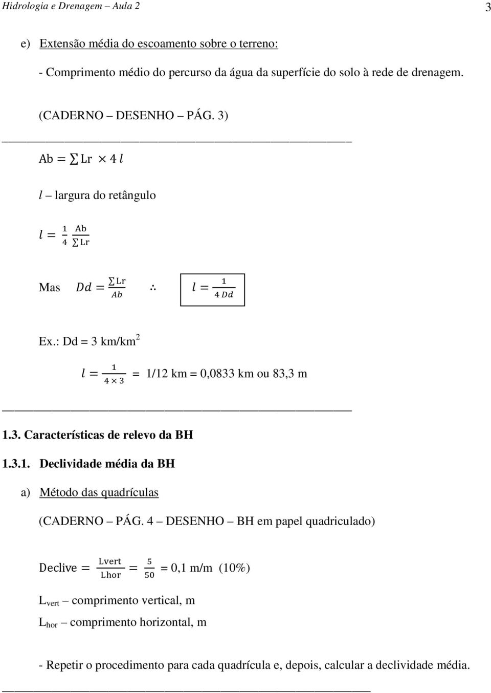 3.1. Declividade média da BH a) Método das quadrículas (CADERNO PÁG. 4 DESENHO BH em papel quadriculado)!