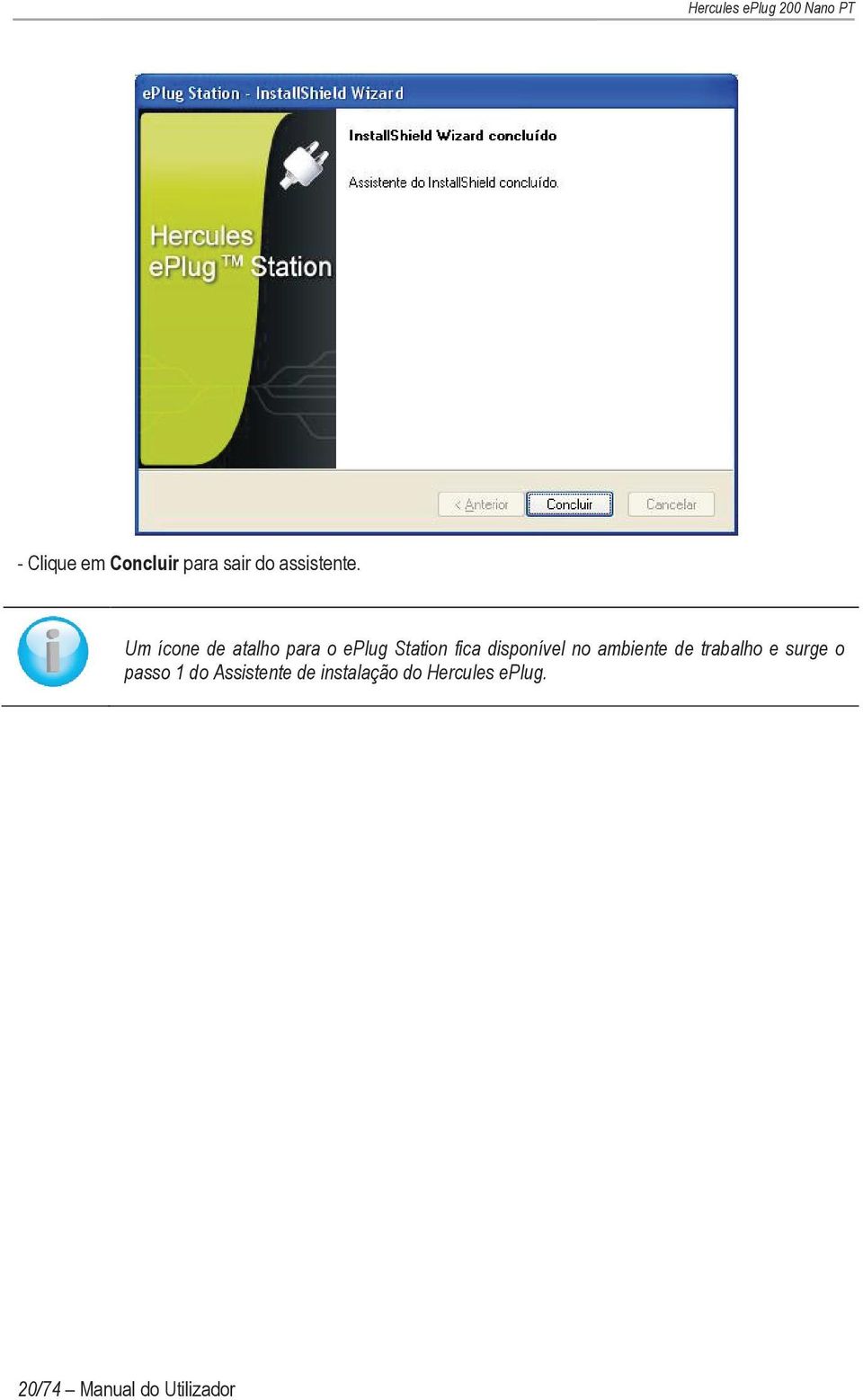 disponível no ambiente de trabalho e surge o passo 1