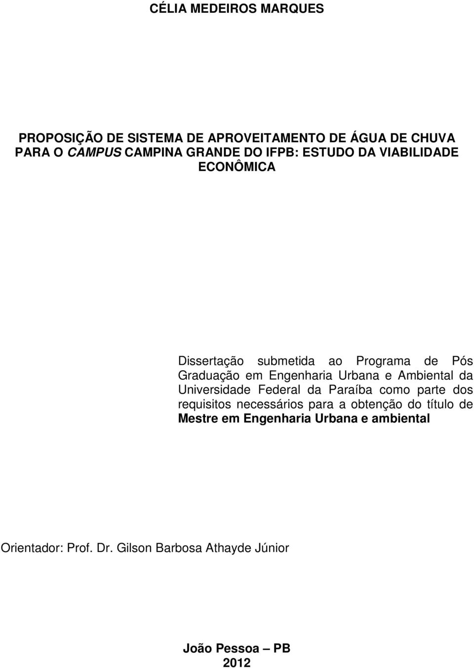 Ambiental da Universidade Federal da Paraíba como parte dos requisitos necessários para a obtenção do título de