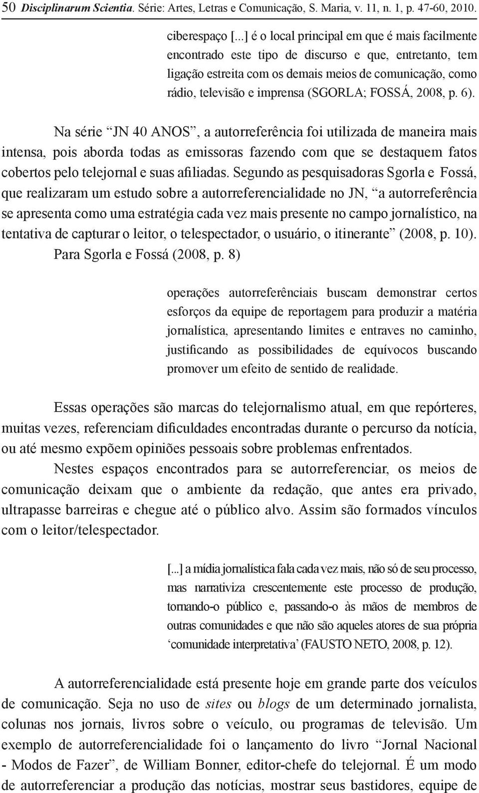 FOSSÁ, 2008, p. 6).