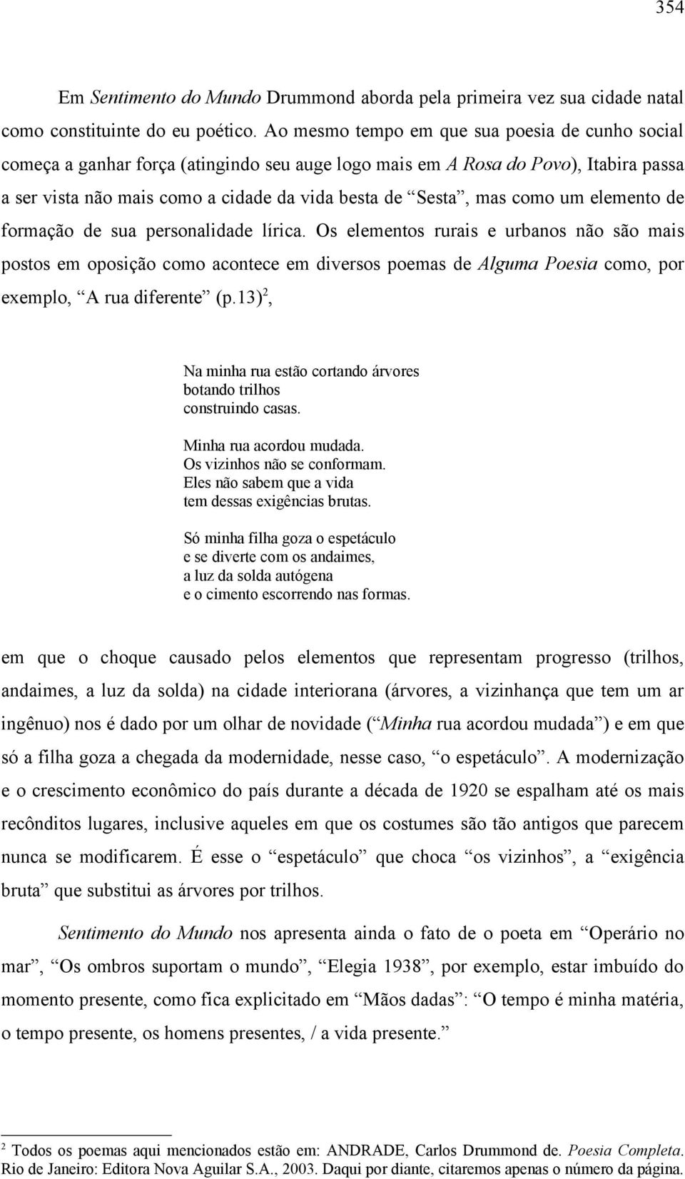 como um elemento de formação de sua personalidade lírica.