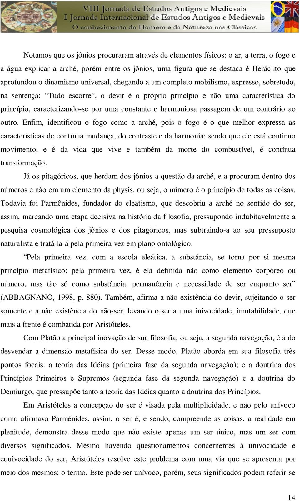 harmoniosa passagem de um contrário ao outro.