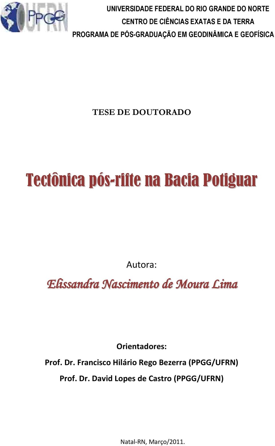 pós-rifte na Bacia Potiguar Autora: Orientadores: Prof. Dr.