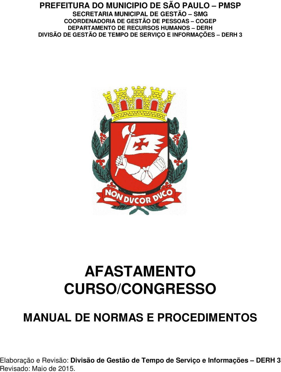 SERVIÇO E INFORMAÇÕES DERH 3 AFASTAMENTO CURSO/CONGRESSO MANUAL DE NORMAS E PROCEDIMENTOS