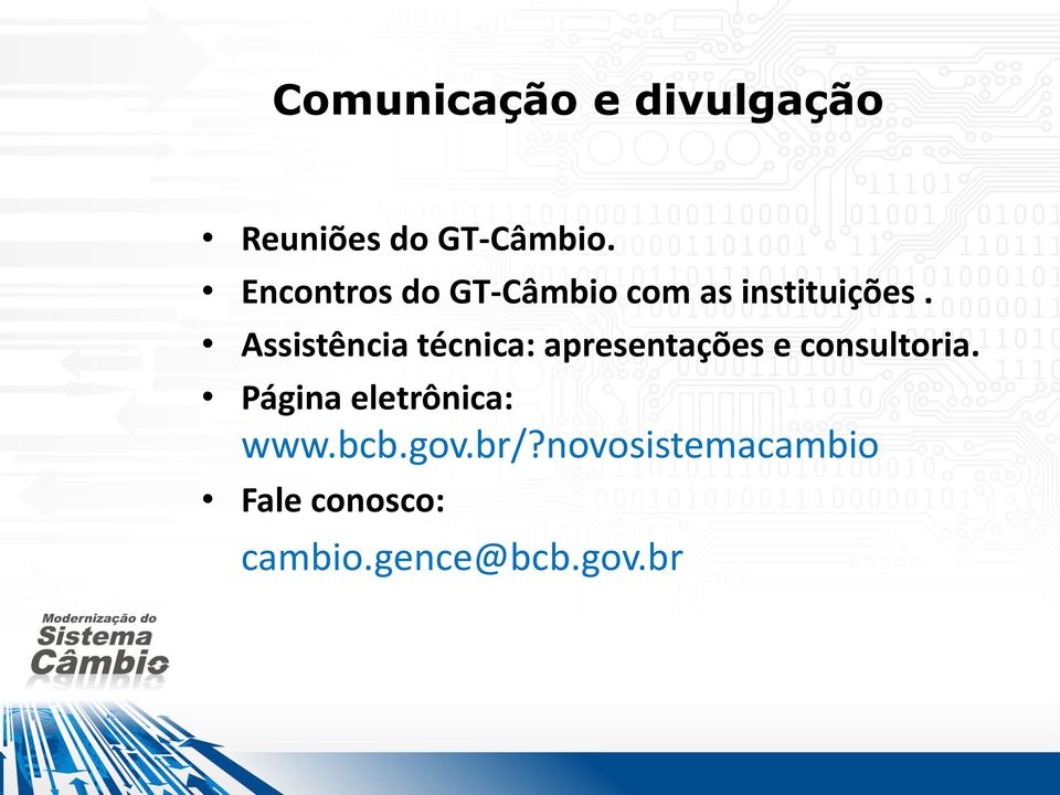 Assistência técnica: apresentações e consultoria.