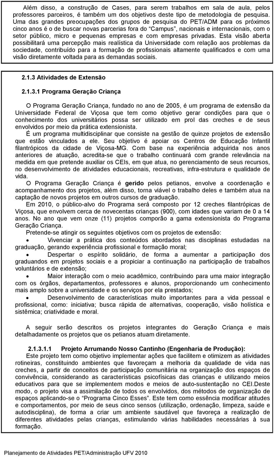 pequenas empresas e com empresas privadas.