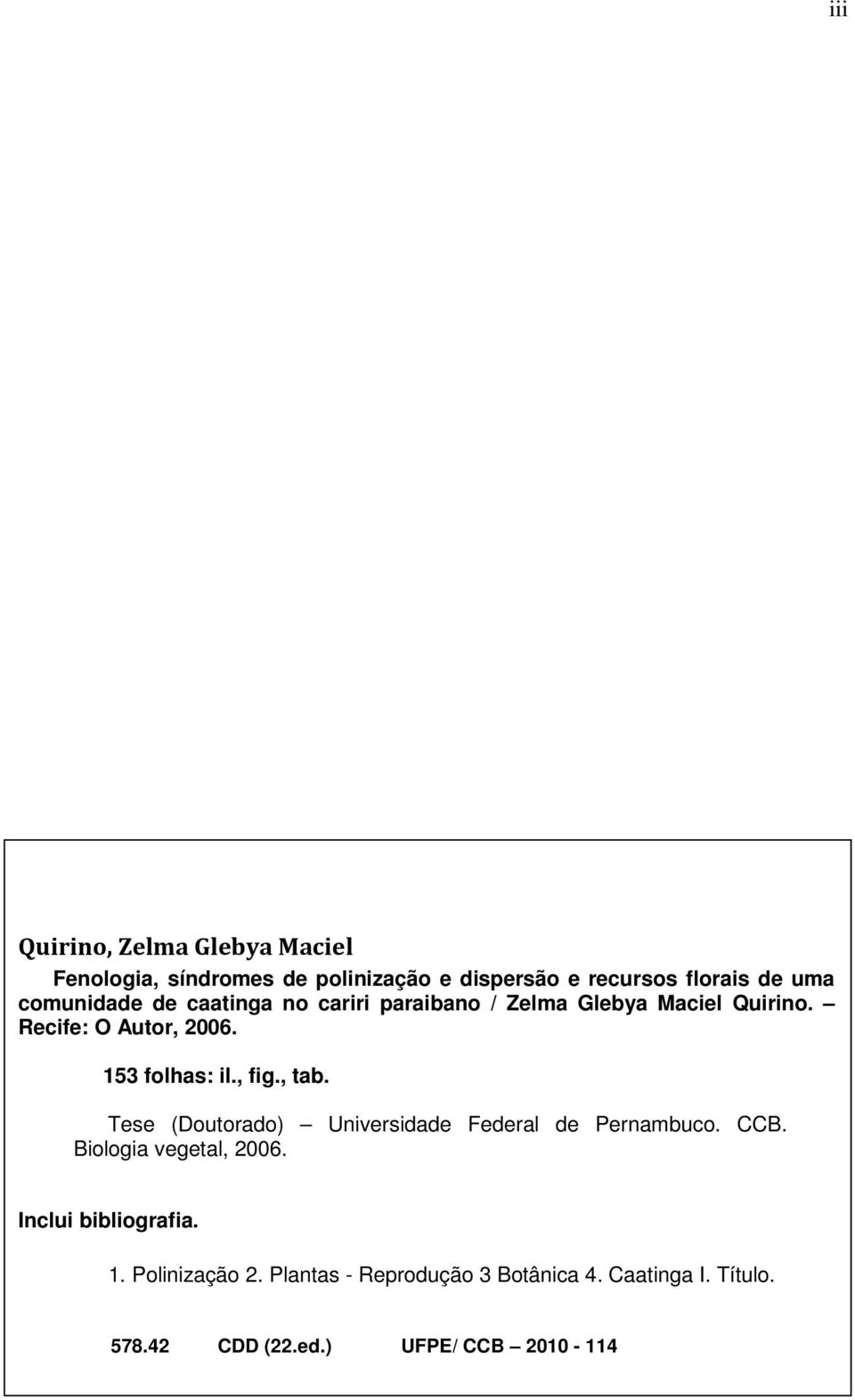 , fig., tab. Tese (Doutorado) Universidade Federal de Pernambuco. CCB. Biologia vegetal, 2006.
