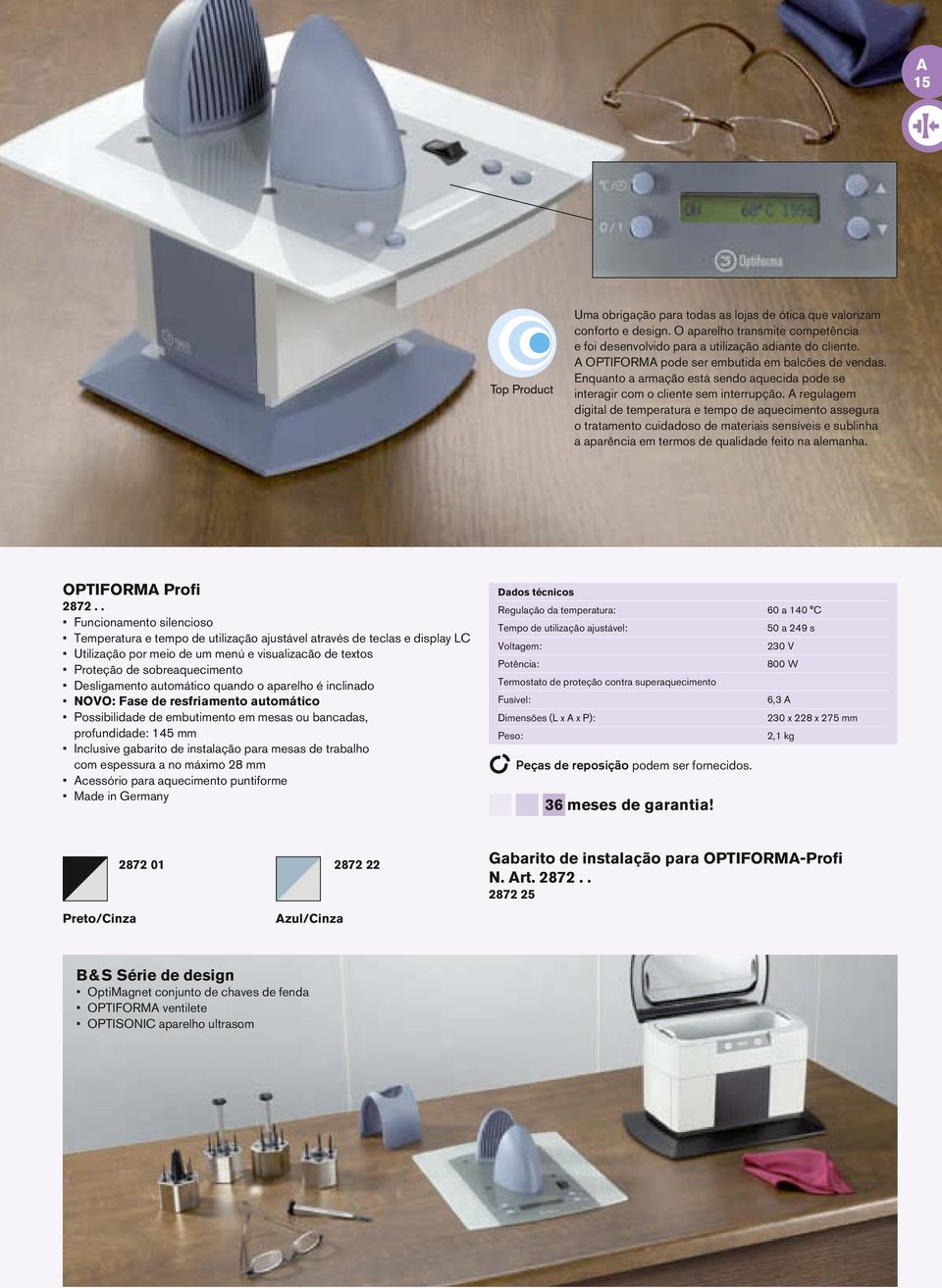 A regulagem digital de temperatura e tempo de aquecimento assegura o tratamento cuidadoso de materiais sensíveis e sublinha a aparência em termos de qualidade feito na alemanha. OPTIFORMA Profi 2872.