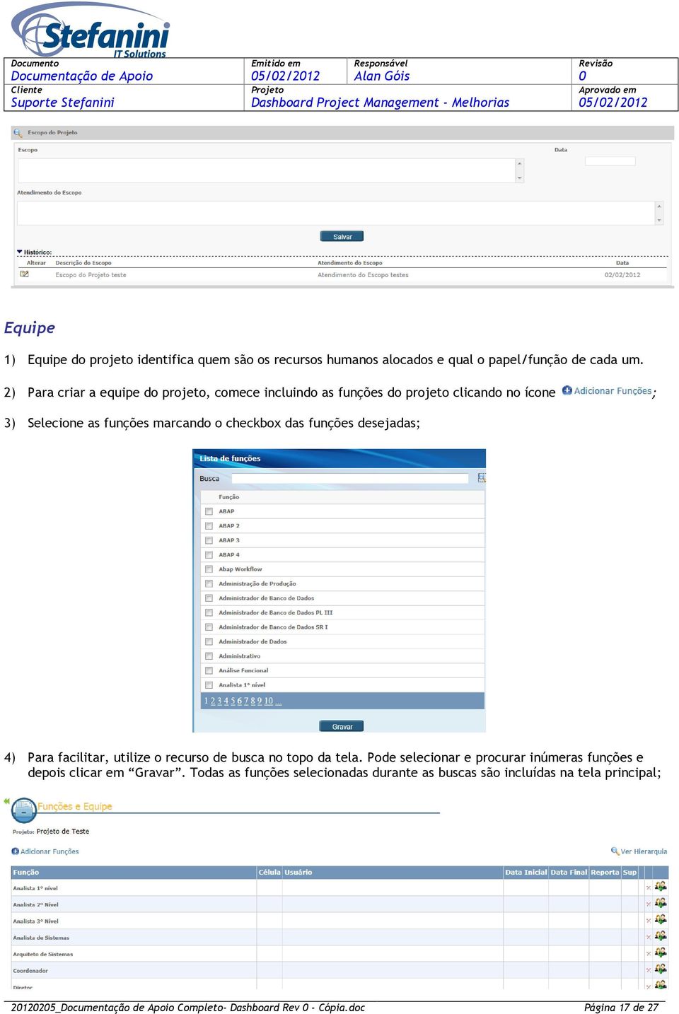 checkbox das funções desejadas; 4) Para facilitar, utilize o recurso de busca no topo da tela.