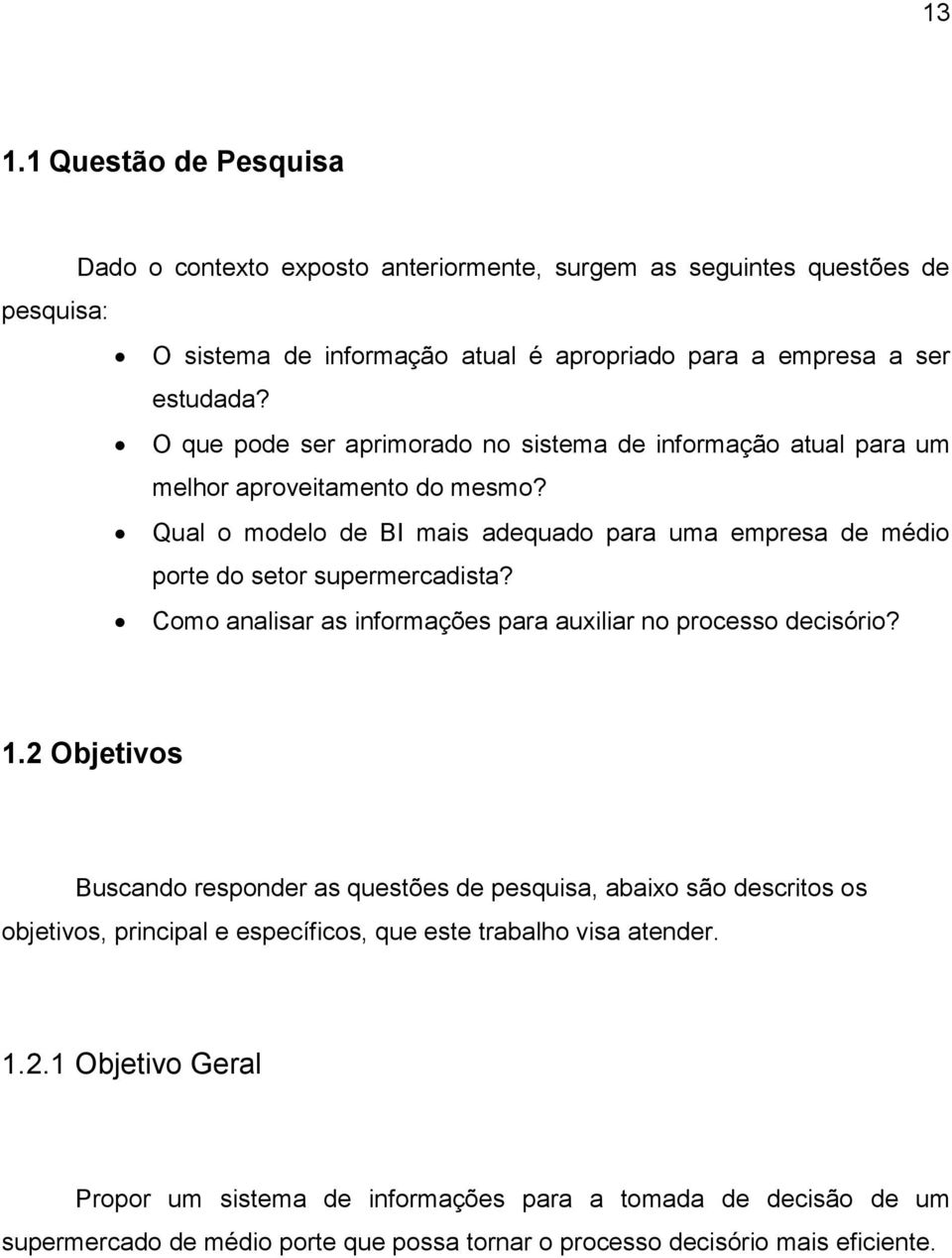 Como analisar as informações para auxiliar no processo decisório? 1.