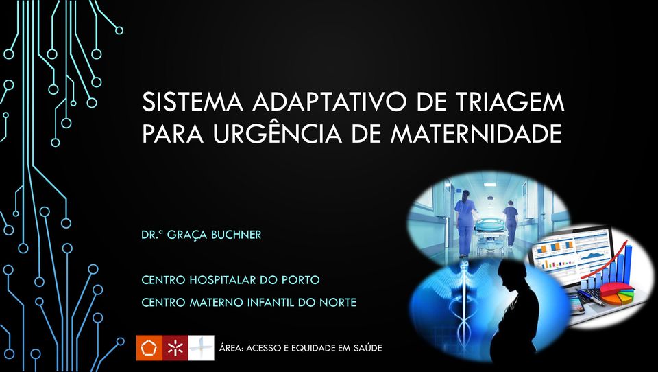 ª GRAÇA BUCHNER CENTRO HOSPITALAR DO PORTO