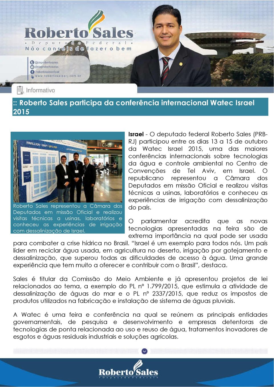 Israel - O deputado federal Roberto Sales (PRB- RJ) participou entre os dias 13 a 15 de outubro da Watec Israel 2015, uma das maiores conferências internacionais sobre tecnologias da água e controle