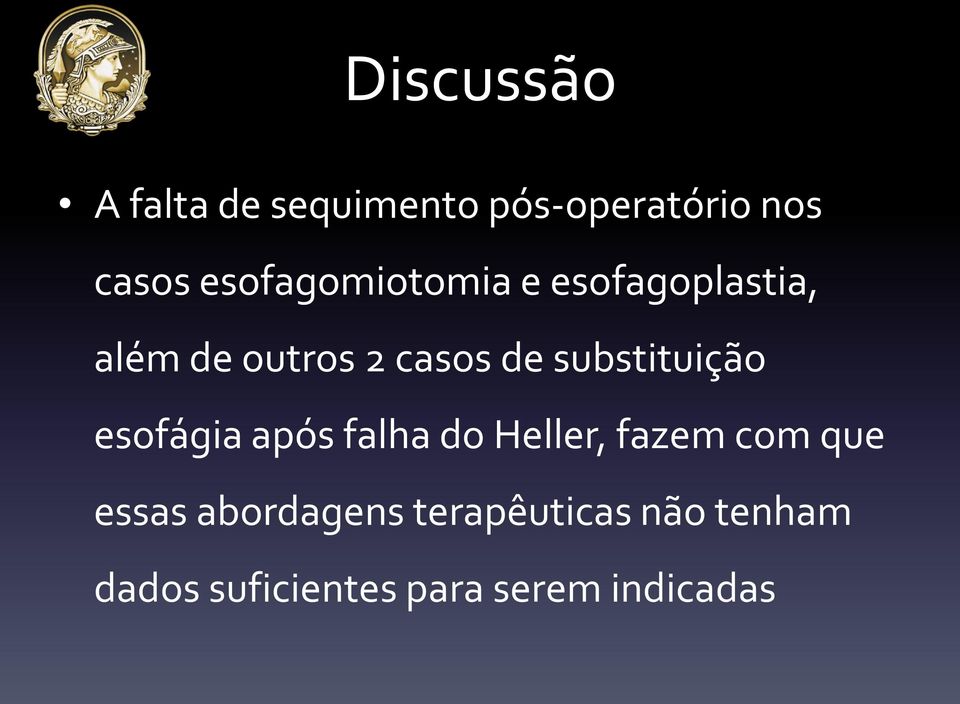 substituição esofágia após falha do Heller, fazem com que essas