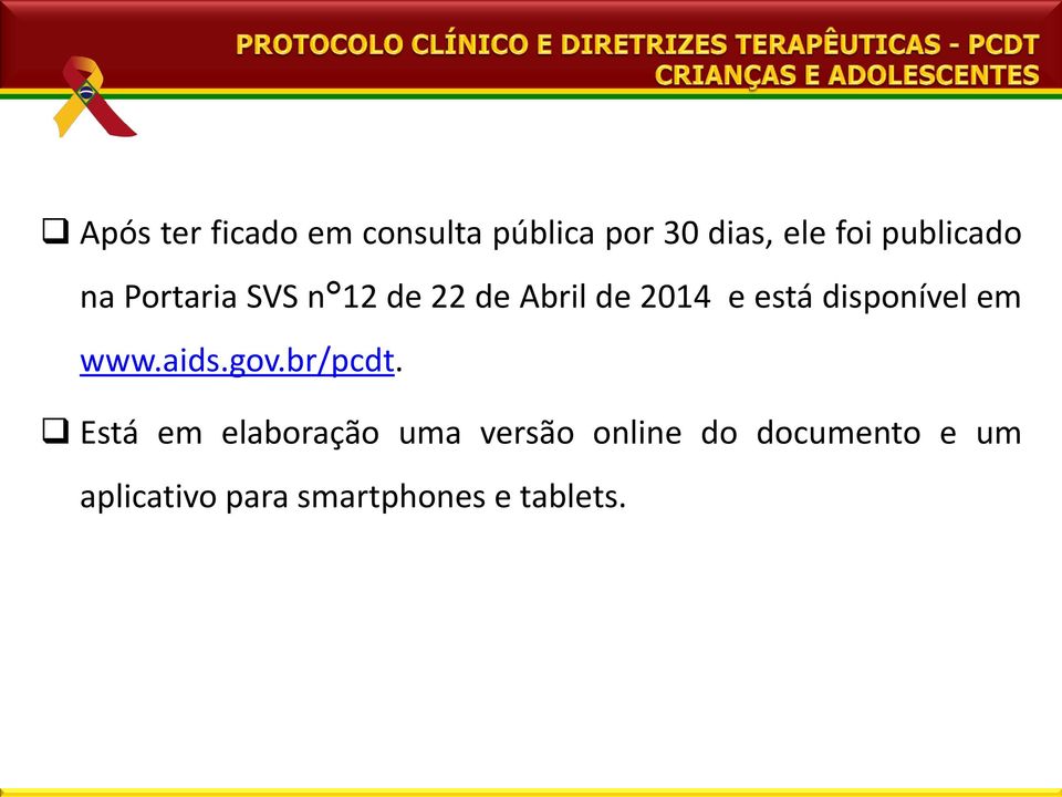 disponível em www.aids.gov.br/pcdt.