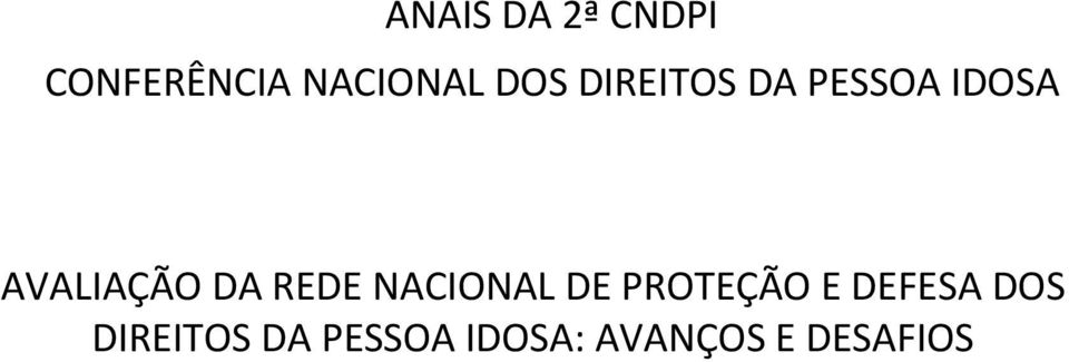 DA REDE NACIONAL DE PROTEÇÃO E DEFESA