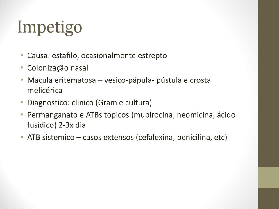 (Gram e cultura) Permanganato e ATBs topicos (mupirocina, neomicina, ácido