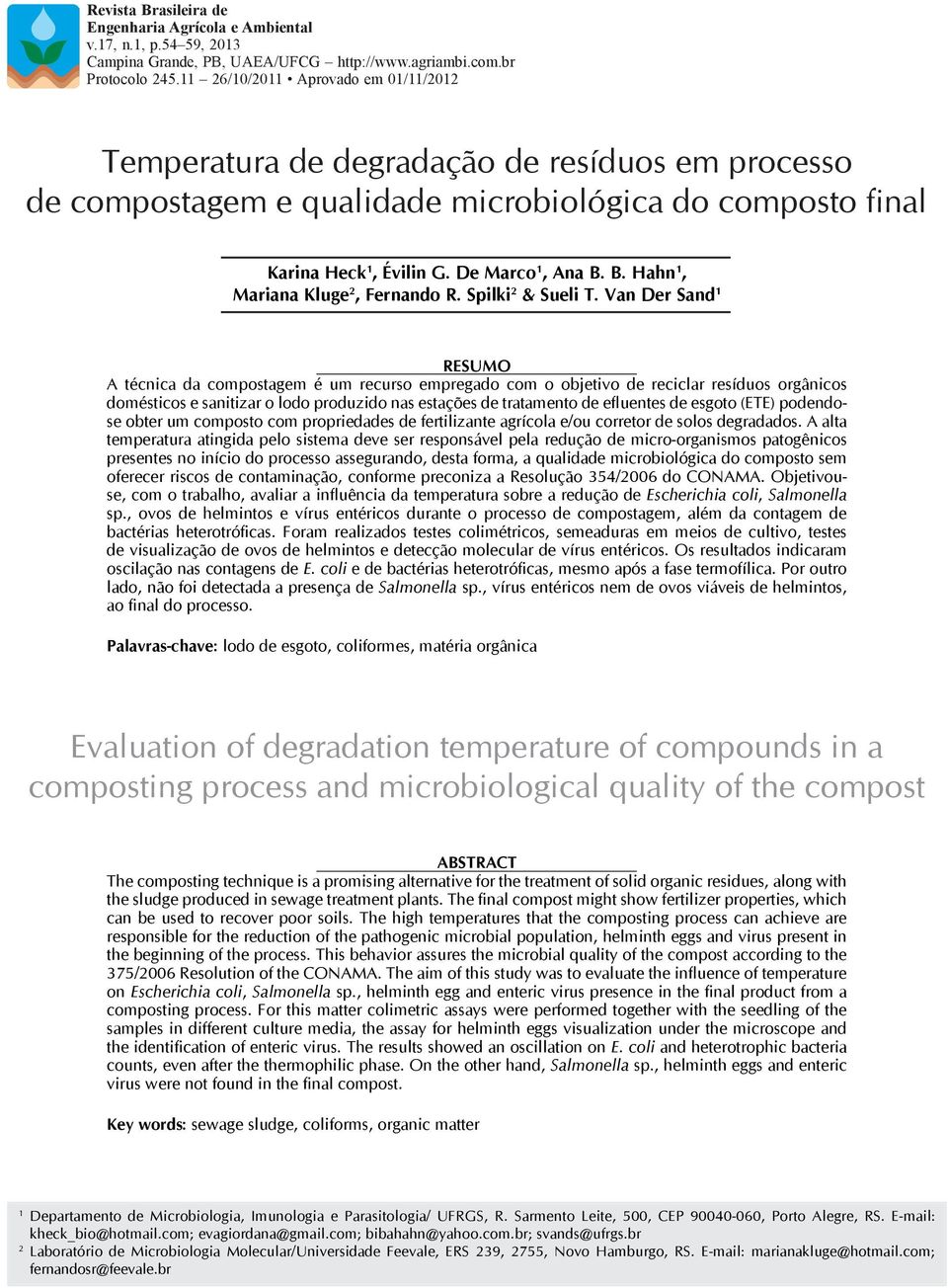 B. Hahn 1, Mariana Kluge 2, Fernando R. Spilki 2 & Sueli T.