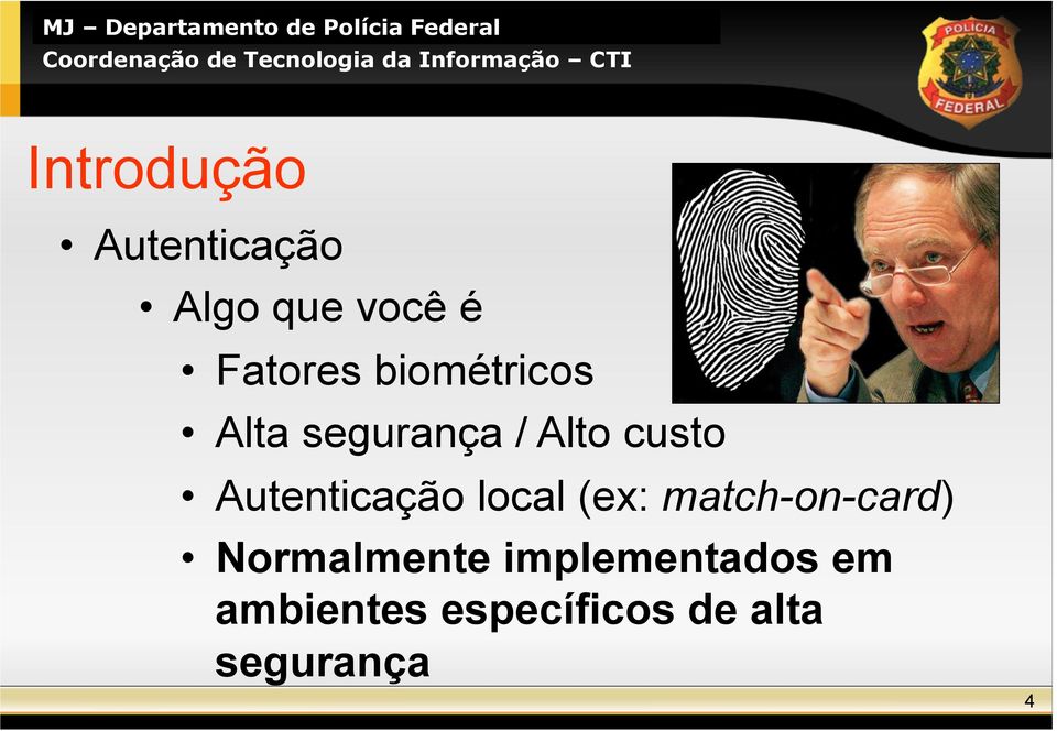 Autenticação local (ex: match-on-card)