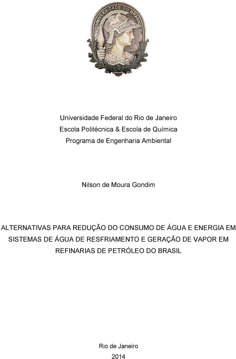 ALTERNATIVAS PARA REDUÇÃO DO CONSUMO DE ÁGUA E ENERGIA EM SISTEMAS DE ÁGUA