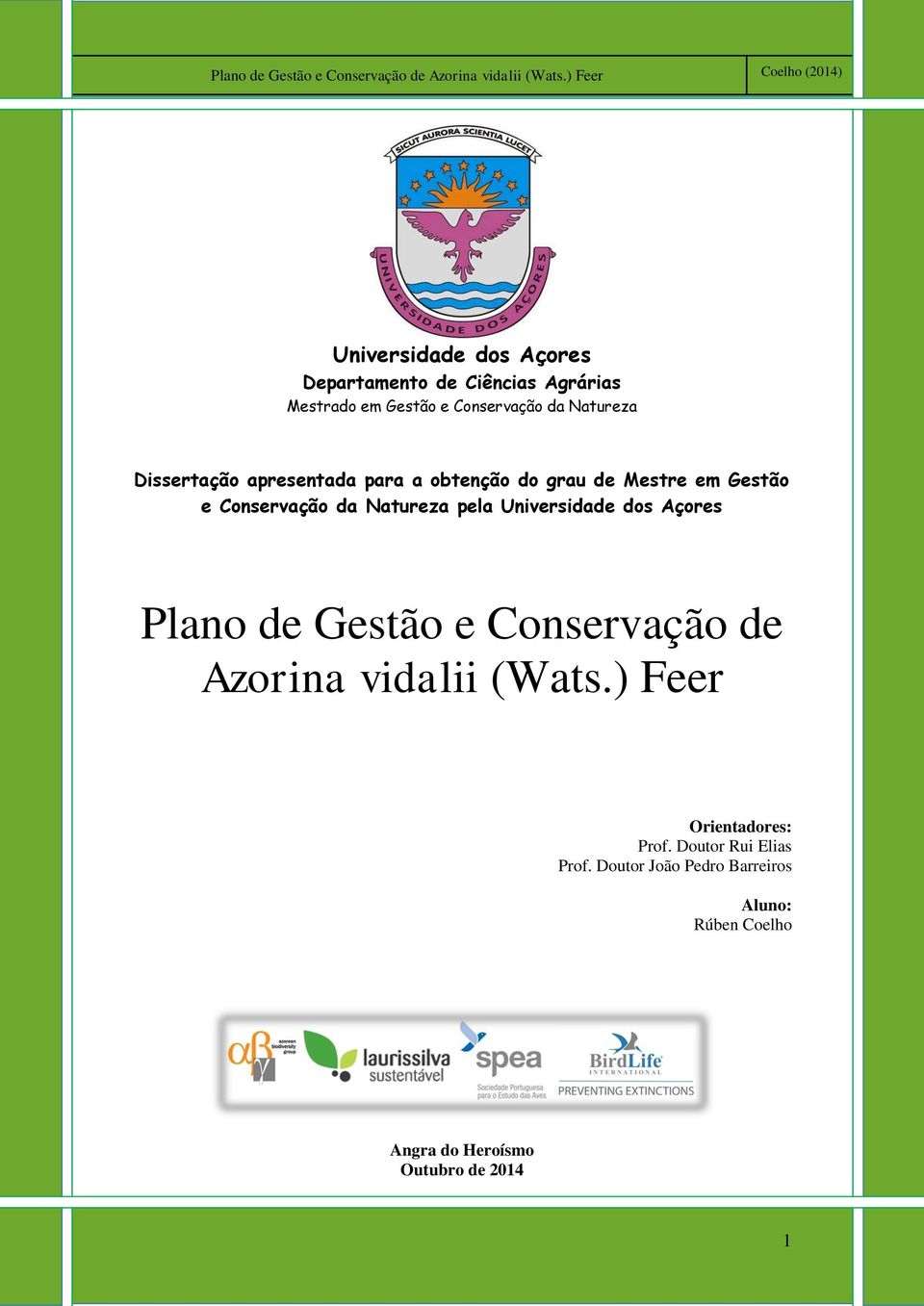Universidade dos Açores Plano de Gestão e Conservação de Azorina vidalii (Wats.