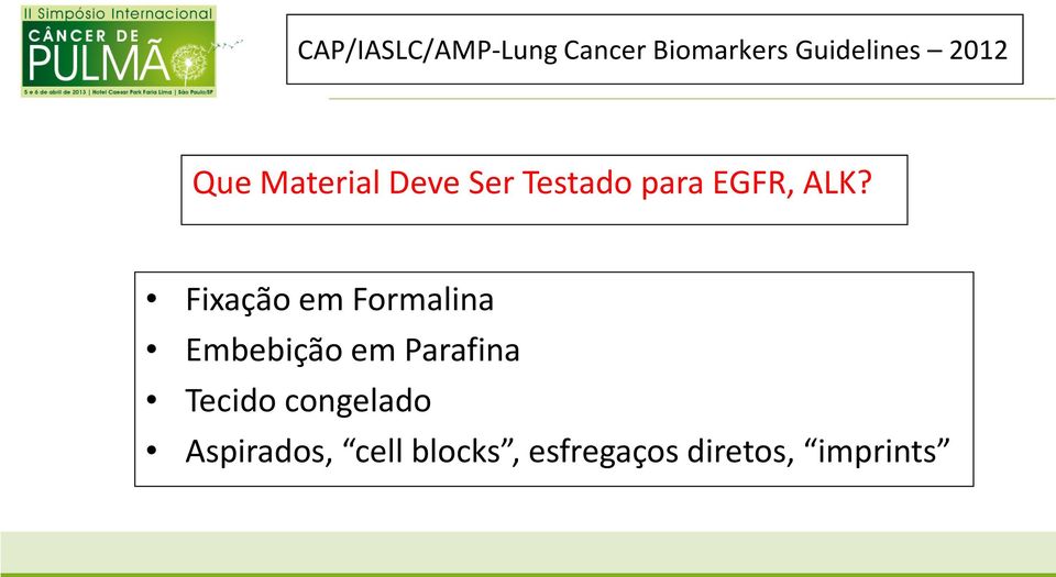 Fixação em Formalina Embebição em Parafina Tecido