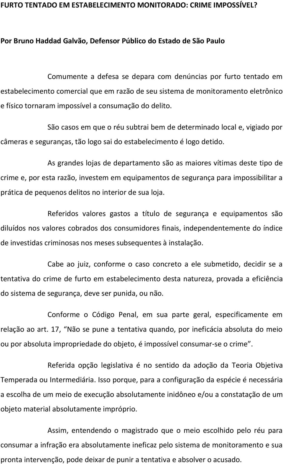 eletrônico e físico tornaram impossível a consumação do delito.