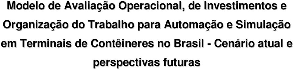 Automação e Simulação em Terminais de