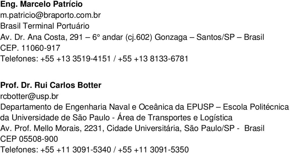 Rui Carlos Botter rcbotter@usp.