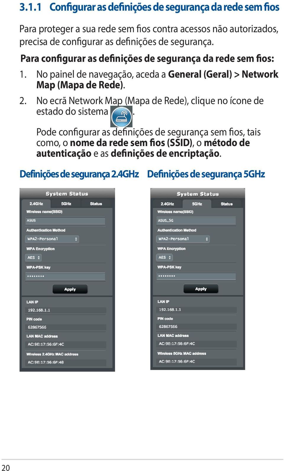 No painel de navegação, aceda a General (Geral) > Network Map (Mapa de Rede). 2.