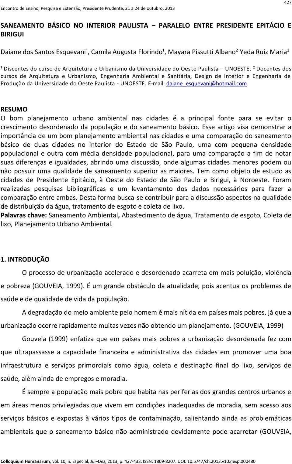 ² Docentes dos cursos de Arquitetura e Urbanismo, Engenharia Ambiental e Sanitária, Design de Interior e Engenharia de Produção da Universidade do Oeste Paulista - UNOESTE.