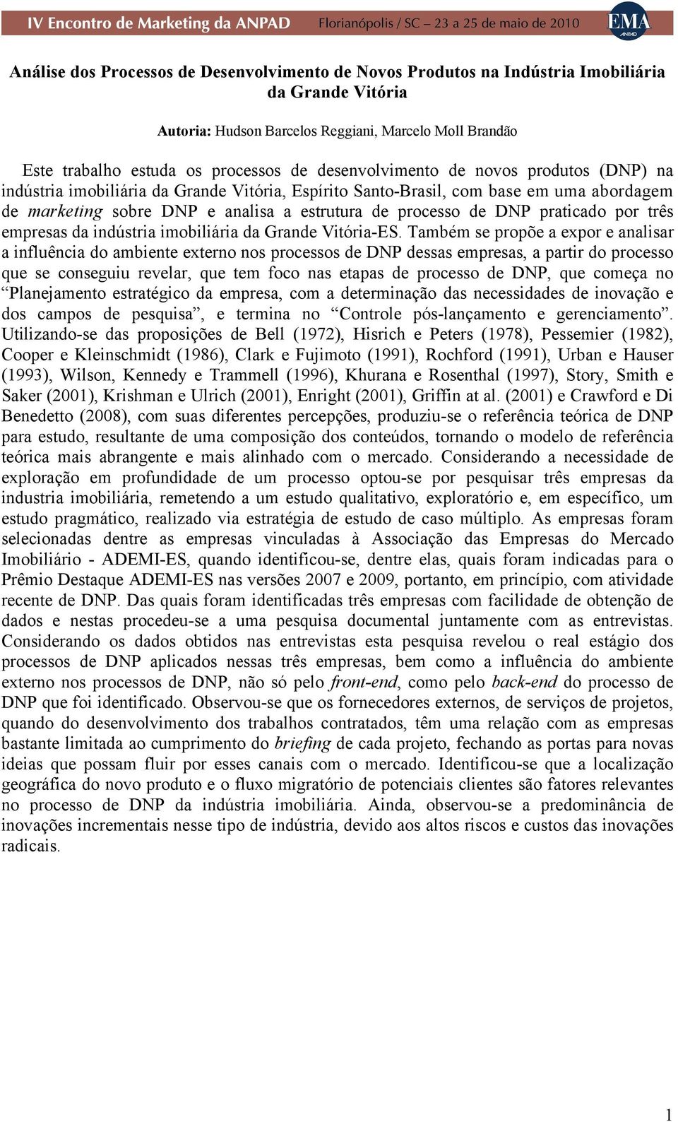 praticado por três empresas da indústria imobiliária da Grande Vitória-ES.