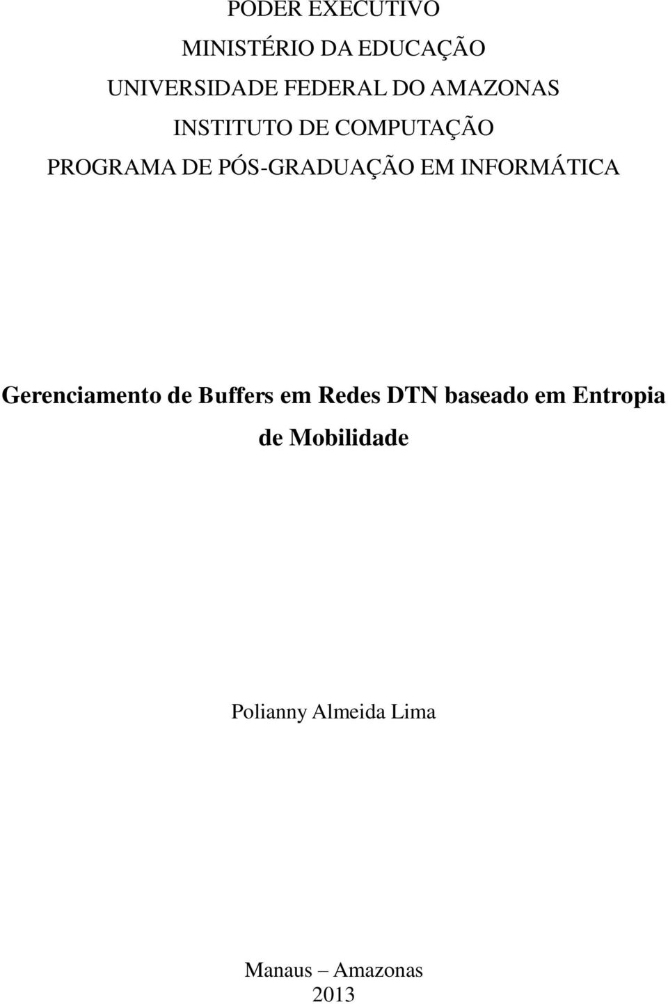 INFORMÁTICA Gerenciamento de Buffers em Redes DTN baseado em