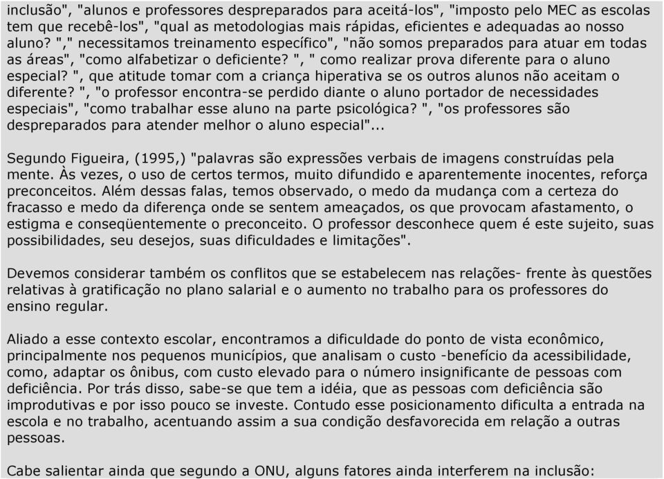 ", que atitude tomar com a criança hiperativa se os outros alunos não aceitam o diferente?