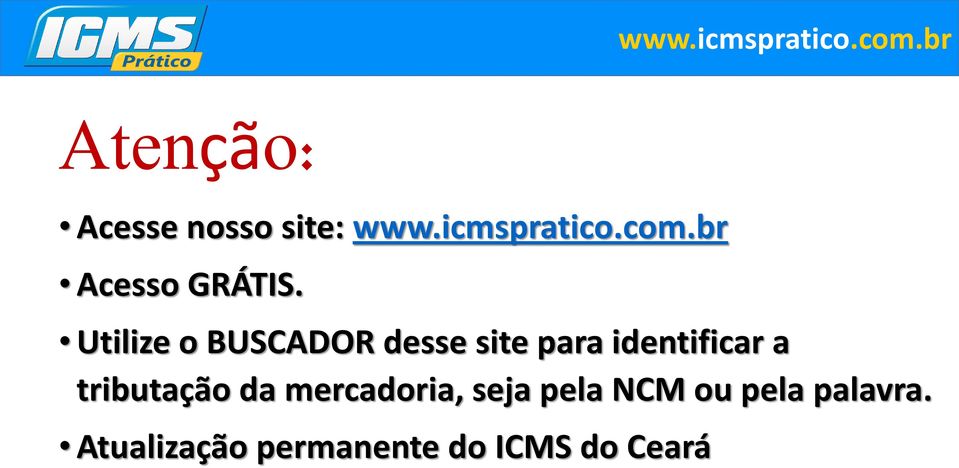 Utilize o BUSCADOR desse site para identificar a