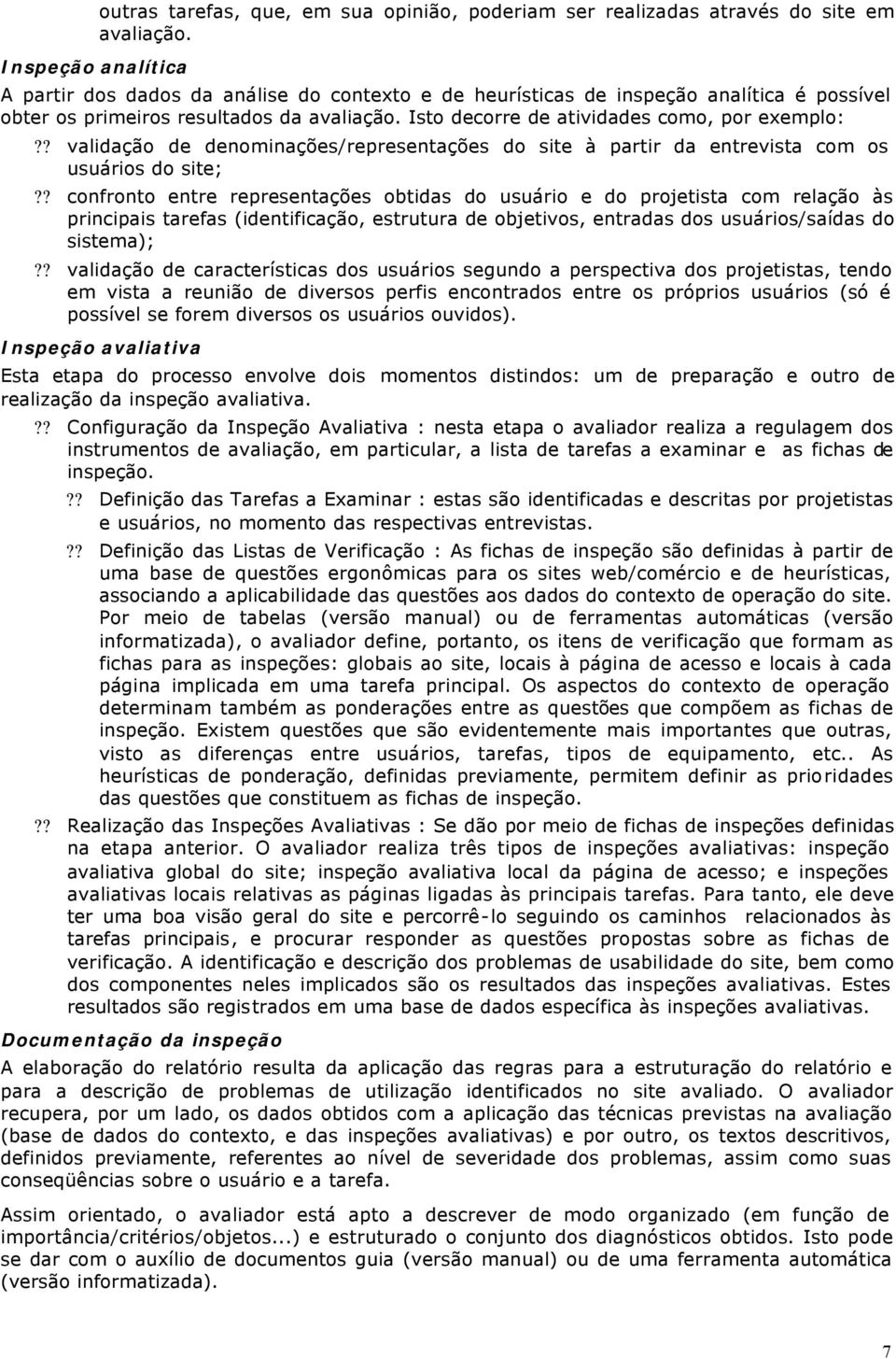 ? validação de denominações/representações do site à partir da entrevista com os usuários do site;?