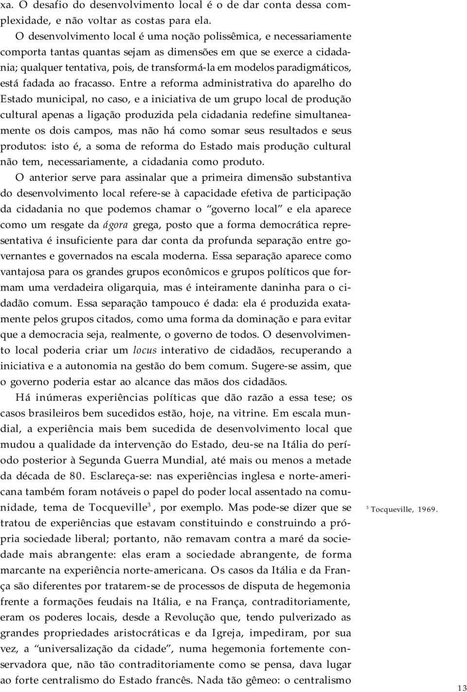 paradigmáticos, está fadada ao fracasso.